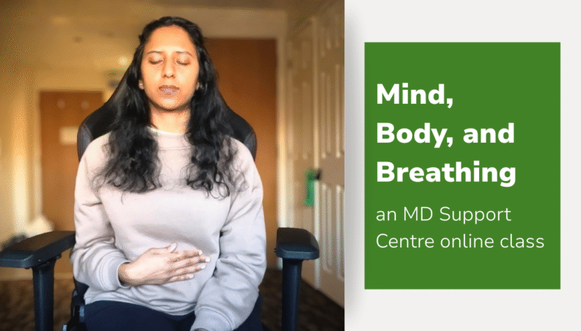 A woman performing a seated breathing and meditation. Text reads: Mind, Body, and Breathing - an MD Support Centre class